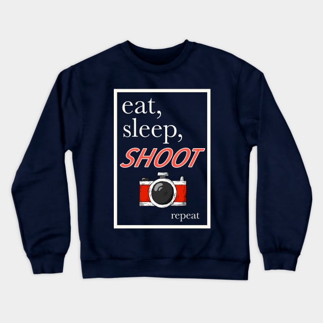 Eat, sleep, shoot, repeat Crewneck Sweatshirt by Amalus-files